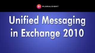 Unified Messaging in Microsoft Exchange Server 2010 [upl. by Azral]