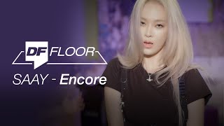 쎄이 Saay  Encore 안무영상 Choreography DF FLOOR [upl. by Reeta775]