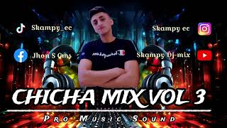 CHICHA ECUATORIANA MIX VOL 3 SKAMPY DJ [upl. by Mccreary]