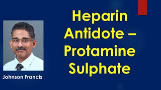 Heparin Antidote – Protamine Sulphate [upl. by Naimerej]