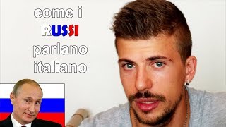 Accenti stranieri come i russi parlano italiano [upl. by Rabiah]