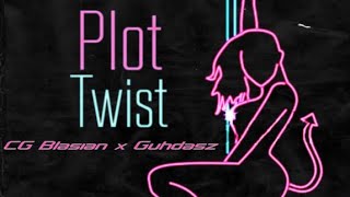 CG Blazyn X Guhdasz “Plot twist” official audio [upl. by Carmelo]