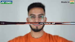 Yonex Astrox Attack 9 Review FirstEver Yonex Racket Made in India🇮🇳 [upl. by Jerrilyn140]