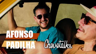 Chevetalks  Ep 13  AFONSO PADILHA [upl. by Euqinemod934]