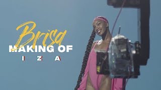 IZA  BRISA  Making Of [upl. by Cilegna]