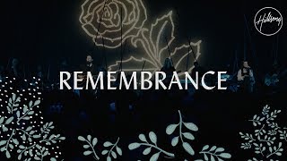 Remembrance  Hillsong Worship [upl. by Enilec443]