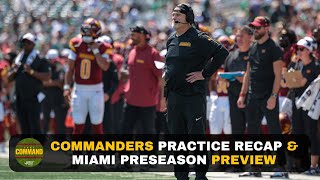 Commanders Practice Recap amp Miami Preseason Preview  Take Command [upl. by Sholeen]