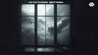 The Void Wanderer  Empty World FULL ALBUM [upl. by Ttezzil]