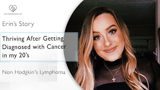 How I Got Through Cancer Before I Turned 20  Erins’ Story Stage 4 NonHodgkin Lymphoma [upl. by Retsel]