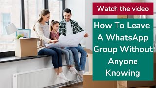 How To Leave A WhatsApp Group Without Anyone Knowing [upl. by Llarret]