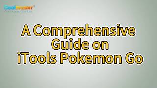 Pokemon Go Tips A Comprehensive Guide on iTools Pokemon Go [upl. by Atiuqehc]