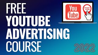 Free YouTube Advertising Course 2023  StepByStep Guide to YouTube Ads [upl. by Nilesoy965]