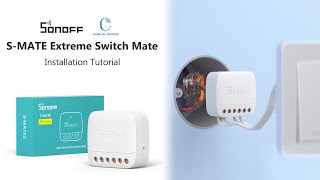 SONOFF SMATE Extreme Switch Mate Installation Guide  StepbyStep [upl. by Brigid]