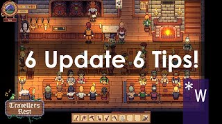 Travellers Rest 6 Tips for Update 6 [upl. by Aneeuq]