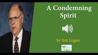 Audio A Condemning Spirit by Jim Logan [upl. by Anirat984]