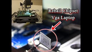 Reball Chipset VGA Laptop [upl. by Airetnahs]