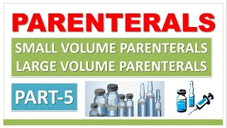 PARENTERAL PART5  SMALL AND LARGE VOLUME PARENTERAL  DETAIL INFORMATIVE LECTURE [upl. by Meagan]