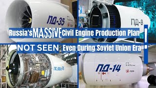 PD14 PD8 PD35 and PS90A  Russia Future Civil Engine Volumes Required [upl. by Eric]