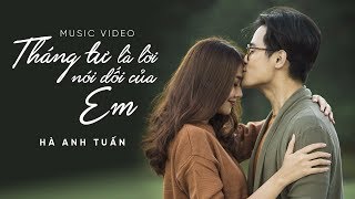 Hà Anh Tuấn  Tháng Tư Là Lời Nói Dối Của Em Official MV [upl. by Ymled406]