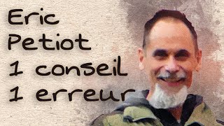 Eric Petiot  1 conseil 1 erreur [upl. by Mercedes878]