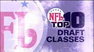 NFL Top 10 Draft Classes [upl. by Bellew]