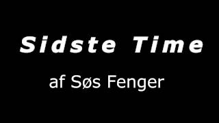 Søs Fenger  Sidste Time [upl. by Aibonez]