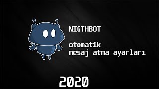 NIGHTBOT OTOMATIK MESAJ ATMA AYARI 2020 [upl. by Ecirtap]