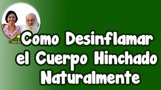 4 Remedios Poderosos para el cuerpo Hinchado o inflamado 🍀Naturismo Yanet Ramirez [upl. by Obaza]