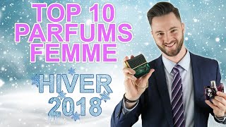 TOP 10 Parfums Femme Hiver 2018👩🏻❄☃️ [upl. by Idette303]