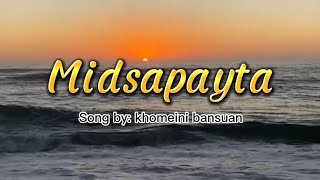 Midsapayta  song by khomeini bansuan  with lyrics [upl. by Bellina]