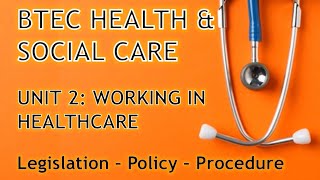 ⏱ BTEC Health amp Social Care Unit 2  working in care recap  Laws Policies amp Procedures A1  A2 [upl. by Loredana]