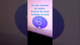 E eu sem internet com celular [upl. by Ilagam]