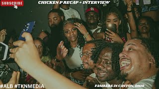 CHICKEN P LIVE IN CANTON OHIO Extended Version  Interviews [upl. by Moguel816]