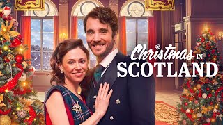 Christmas in Scotland FULL MOVIE  Christmas Movies  Holiday Romance Movies  Empress Movies [upl. by Sheeran]