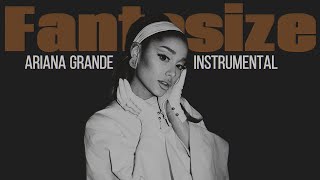 Ariana Grande quotFantasizequot  Instrumental Lyrics in Description [upl. by Aiceled]