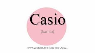 How to Pronounce Casio [upl. by Orual51]