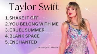 Taylor Swift Best Songs Playlist 2024 [upl. by Burack]