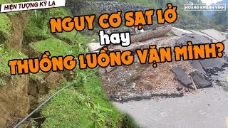 Đất Đá Tự Nổi Lên Kỳ Lạ – Nguy Cơ Sạt Lở Hay Thuồng Luồng Vặn Mình [upl. by Celestyna]