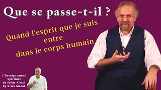 Spiritualité  Essence et personnalité  quand l’Esprit que je suis entre dans un corps humain I BM [upl. by Alvinia753]