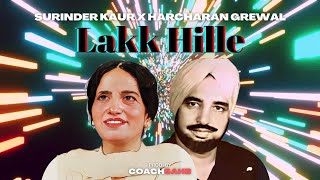 LAKK HILLE  SURINDER KAUR X HARCHARAN GREWAL X COACHSAHB [upl. by Airotkiv]