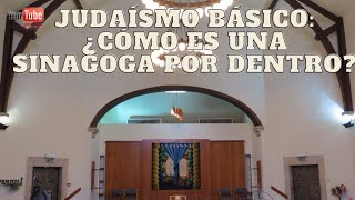 Judaísmo Básico ¿Cómo es una sinagoga por dentro [upl. by Krisha]