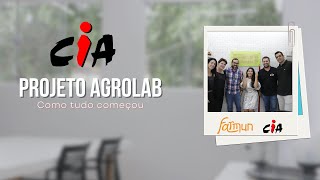 Projeto Agrolab Como tudo começou [upl. by Laufer]