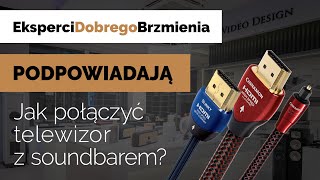 Jak połączyć telewizor z soundbarem 📺🔊  Poradnik  Podpowiadamy [upl. by Cinderella927]