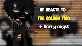 HP reacts to the golden trio  Harry angst [upl. by Suk]