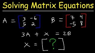 Solving Matrix Equations [upl. by Pegg]