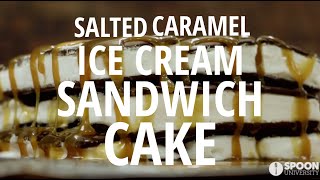 NoBake Salted Caramel Ice Cream Sandwich Cake [upl. by Etterual18]