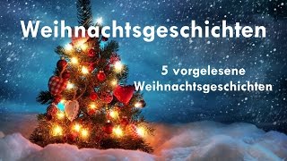 5 Weihnachtsgeschichten zum Hören ► WEIHNACHTSSPEZIAL ◄ 3 Advent [upl. by Itsym]