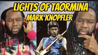 This is special MARK KNOPFLER Lights of Taormina REACTION  First time hearing [upl. by Moncear]