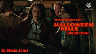 Allyson Hunts The Shape  HalloweeN Kills Concept Theme [upl. by Hauser605]