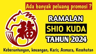 RAMALAN SHIO KUDA TAHUN 2024  RAMALAN 12 SHIO TAHUN 2024 [upl. by Aleirbag711]